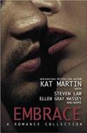 Embrace di Kat Martin, Steven Law, Ellen Gray Massey edito da Progreso Publishing Group