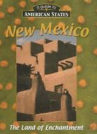 New Mexico: The Land of Enchantment di Rennay Craats edito da AV2 BY WEIGL