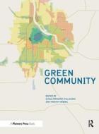 Green Community di Susan Piedmont-Palladino edito da Routledge