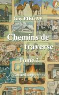 Chemins de Traverse di Guy Piegay edito da Books on Demand