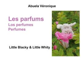 Les parfums di Abuela Véronique edito da Books on Demand