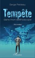 Tempête dans mon stéthoscope di Serge Petiteau edito da Editions L'Harmattan