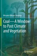 Coal-A Window to Past Climate and Vegetation di Miryam Glikson-Simpson edito da Springer International Publishing