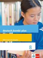deutsch.kombi plus. Schülerbuch 8. Schuljahr. Differenzierende Allgemeine Ausgabe ab 2015 edito da Klett Ernst /Schulbuch