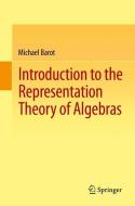 Introduction to the Representation Theory of Algebras di Michael Barot edito da Springer-Verlag GmbH