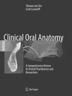 Clinical Oral Anatomy di Thomas Von Arx, Scott Lozanoff edito da Springer International Publishing Ag