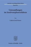 Umwandlungen im Insolvenzplanverfahren. di Cathrin Greif-Werner edito da Duncker & Humblot GmbH