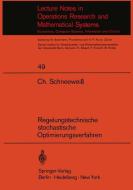 Regelungstechnische stochastische Optimierungsverfahren in Unternehmensforschung und Wirtschaftstheorie di C. A. Schneeweiß edito da Springer Berlin Heidelberg