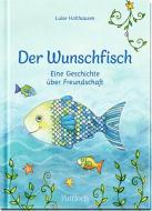 Der Wunschfisch di Luise Holthausen edito da Pattloch Geschenkbuch
