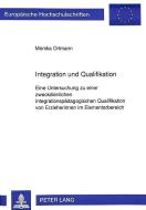 Integration und Qualifikation di Monika Ortmann edito da Lang, Peter GmbH