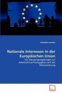 Nationale Interessen in der Europäischen Union di Elisabeth Schultze edito da VDM Verlag