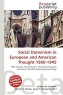 Social Darwinism in European and American Thought 1860-1945 edito da Betascript Publishing
