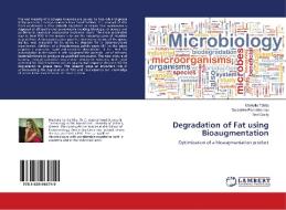 Degradation of Fat using Bioaugmentation di Markella Tzirita, Seraphim Papanikolaou, Bríd Quilty edito da LAP Lambert Academic Publishing