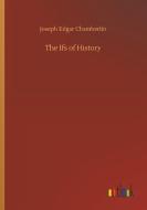 The Ifs of History di Joseph Edgar Chamberlin edito da Outlook Verlag