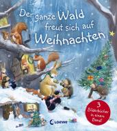 Der ganze Wald freut sich auf Weihnachten edito da Loewe Verlag GmbH