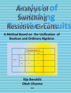Analysis of Switching Resistive Circuits di Ilija Barukcic, Okoh Ufuoma edito da Books on Demand