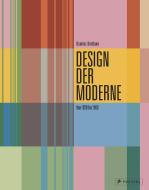 Design der Moderne: Art déco, Bauhaus, Mid-Century, Industriedesign di Dominic Bradbury edito da Prestel Verlag