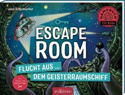 Escape Room - Flucht aus dem Geisterraumschiff di Jens Schumacher edito da Ars Edition GmbH