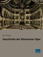 Geschichte der Münchener Oper di Max Zenger edito da Fachbuchverlag-Dresden