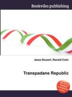 Transpadane Republic edito da Book On Demand Ltd.
