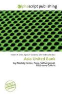 Asia United Bank edito da Alphascript Publishing