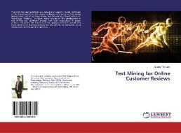 Text Mining for Online Customer Reviews di Quang Thy Lam edito da LAP Lambert Academic Publishing