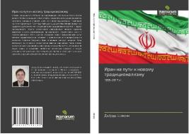 Iran na puti k nowomu tradicionalizmu di D'örd' Shimon edito da Palmarium Academic Publishing
