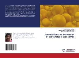 Formulation and Evaluation of Clotrimazole Liposomes di Nimmathota Madhavi, Farhana Begum Shantha Ravikumar, Keer Suman Meghavath Shiva edito da LAP LAMBERT Academic Publishing
