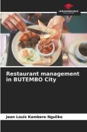 Restaurant management in BUTEMBO City di Jean Louis Kambere Nguliko edito da Our Knowledge Publishing