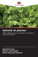Salinité et plantes di Daniela Russi, Myrian Sarimbalis, Brian Emanuel Hueche edito da Editions Notre Savoir