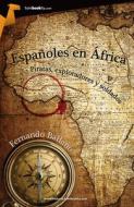 Españoles En África di Fernando Ballano edito da TOMBOOKTU