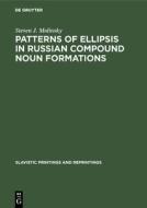 Patterns of Ellipsis in Russian Compound Noun Formations di Steven J. Molinsky edito da De Gruyter Mouton