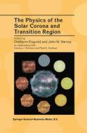 The Physics of the Solar Corona and Transition Region edito da Springer Netherlands