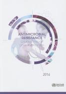 Antimicrobial Resistance: Global Report on Surveillance di World Health Organization edito da WORLD HEALTH ORGN
