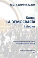 SOBRE LA DEMOCRACIA. Estudios di Allan R. Brewer-Carias edito da FUNDACIÓN EDITORIAL JURIDICA VENEZOLANA
