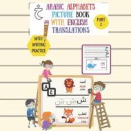 Arabic Alphabets Picture Book di Dachou Bintou Dachou edito da Independently Published