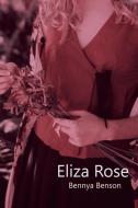 Eliza Rose / à´Žà´²àµ€à´¸ à´±àµ‡à´¾à´¸ di Benson Bennya Benson edito da Repro Books Limited