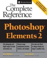 Photoshop(R) Elements: The Complete Reference di Ken Milburn edito da McGraw-Hill Education