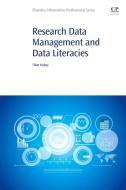 Research Data Management and Data Literacies di Koltay Tibor edito da CHANDOS PUB