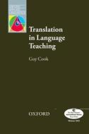 Translation In Language Teaching di Guy Cook edito da Oxford University Press