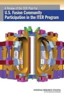 A Review of the Doe Plan for U.S. Fusion Community Participation in the Iter Program di National Research Council, Division on Engineering and Physical Sci, Board on Physics and Astronomy edito da NATL ACADEMY PR