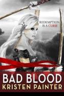 Bad Blood di Kristen Painter edito da ORBIT