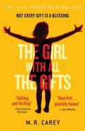 The Girl with All the Gifts di M. R. Carey edito da ORBIT