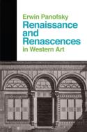 Renaissance And Renascences In Western Art di Erwin Panofsky edito da Taylor & Francis Ltd