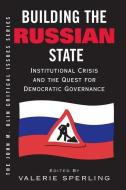 Building The Russian State di Valerie Sperling edito da Taylor & Francis Ltd