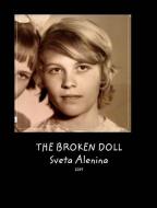 The broken doll di Sveta Alenina edito da BLURB INC