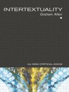 Intertextuality di Graham Allen edito da Routledge
