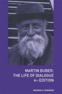 Martin Buber: The Life of Dialogue di Maurice S. Friedman edito da ROUTLEDGE