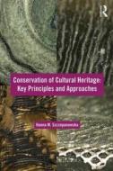 Conservation of Cultural Heritage di Hanna M. Szczepanowska edito da Taylor & Francis Ltd