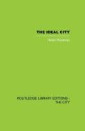 The Ideal City di Helen Rosenau edito da Taylor & Francis Ltd